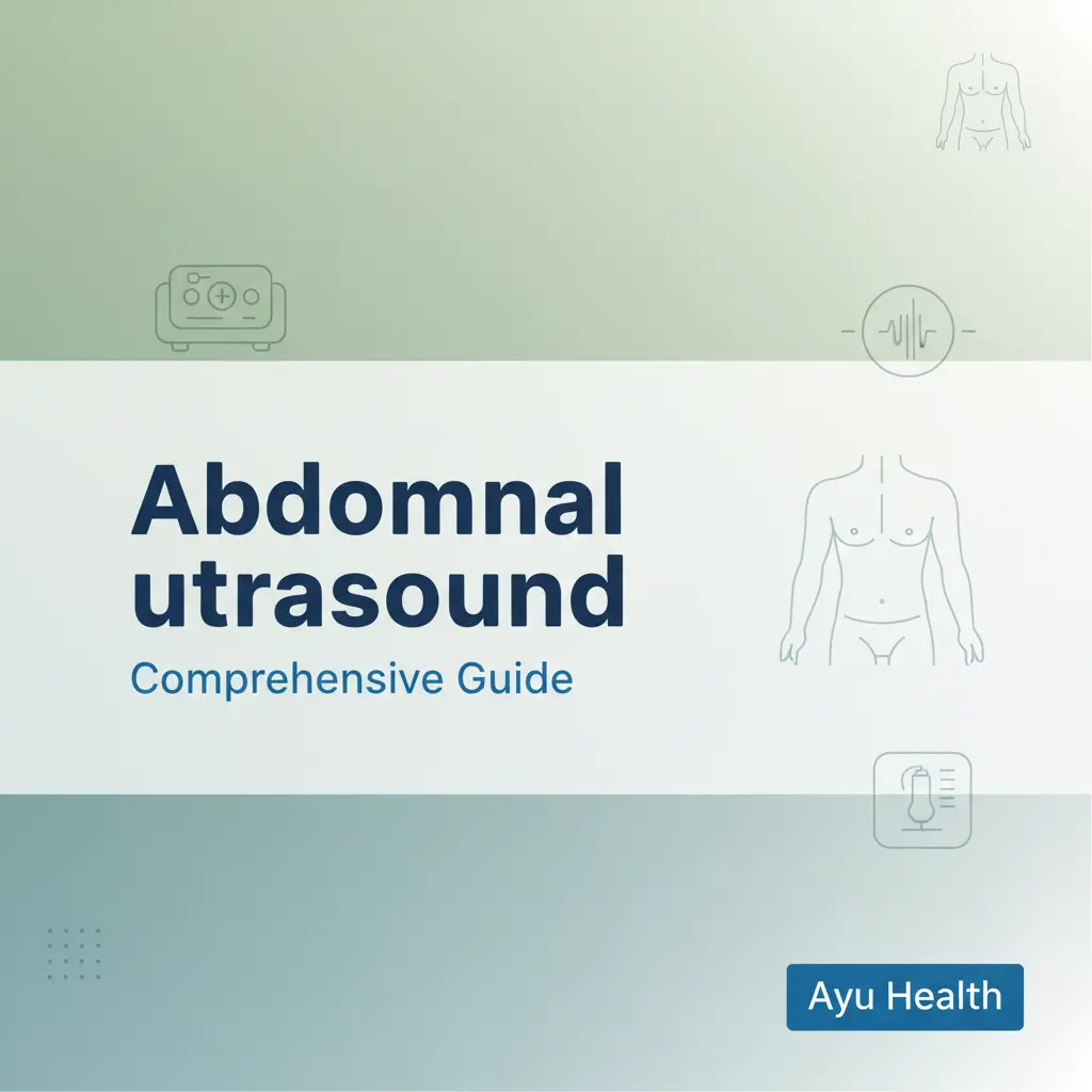 What is Abdominal ultrasound: Complete Guide for India