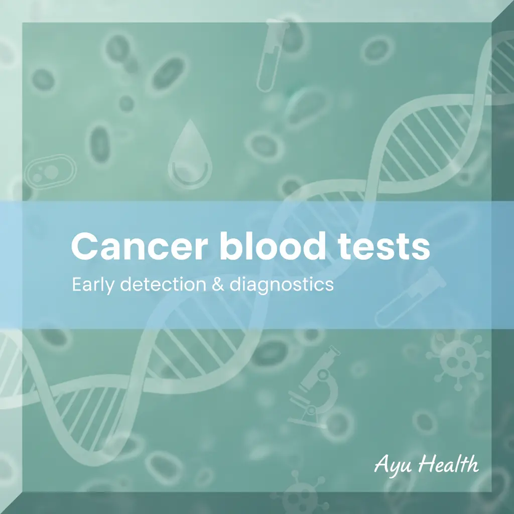 What is Cancer blood tests: Complete Guide for India