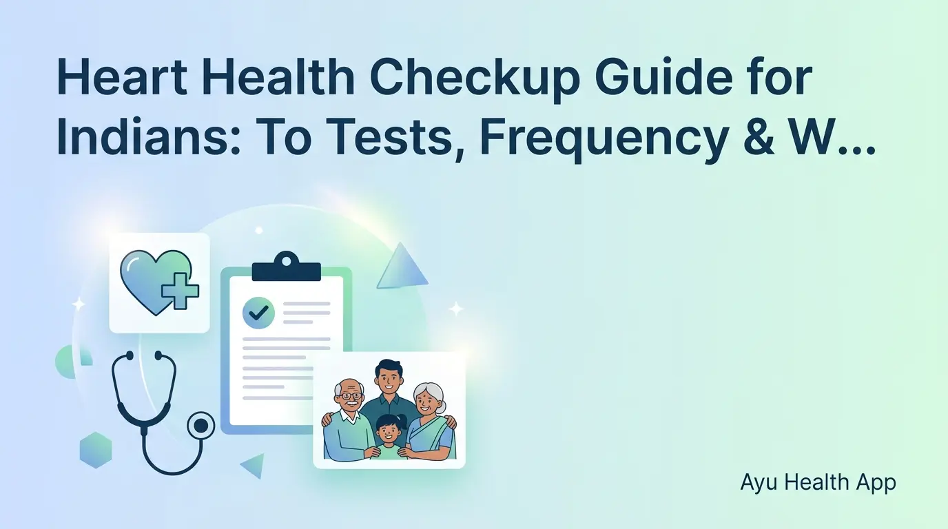 Heart Health Checkup Guide for Indians: Tests, Frequency & What to Expect