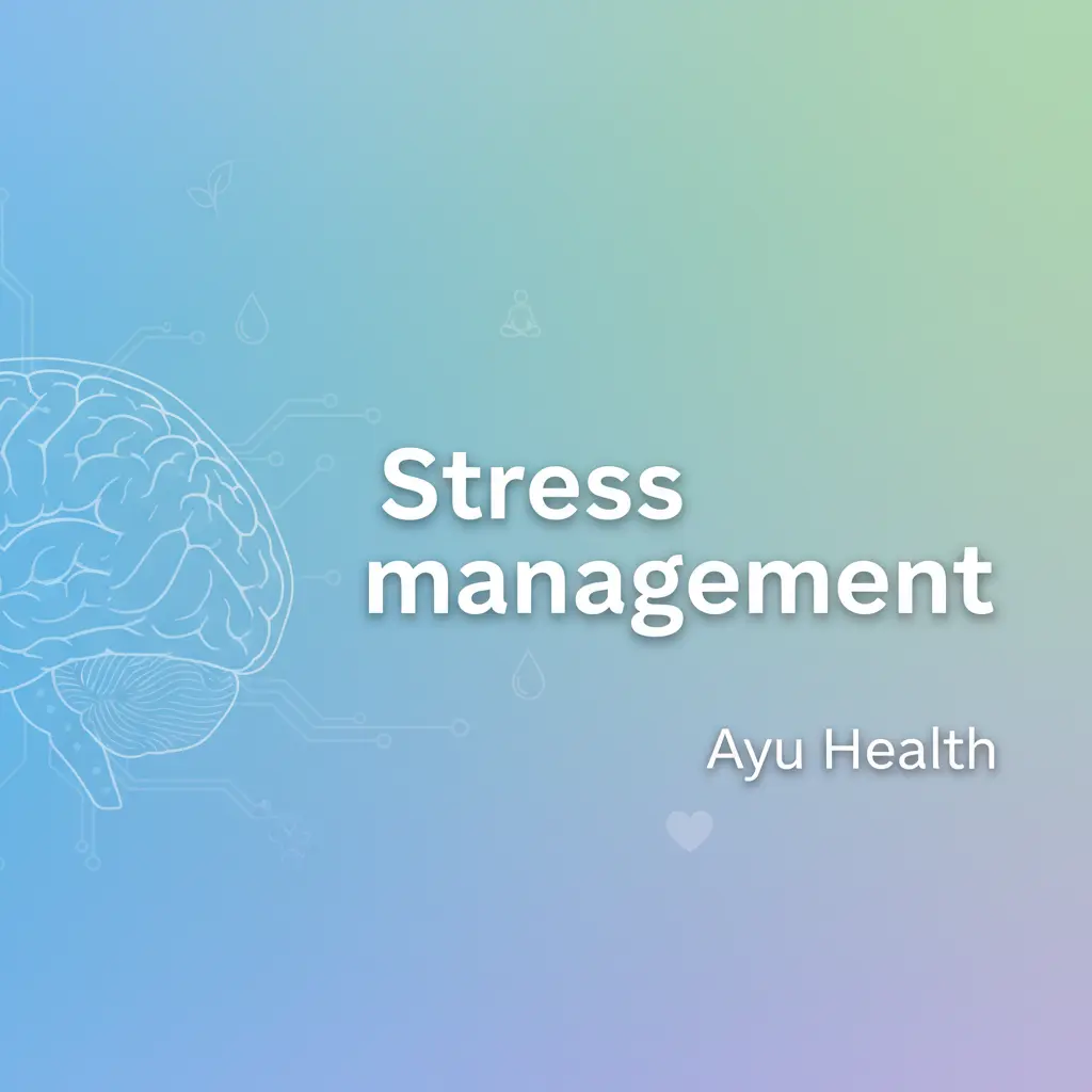Stress Management: Techniques to Reduce Anxiety & Improve Well-being