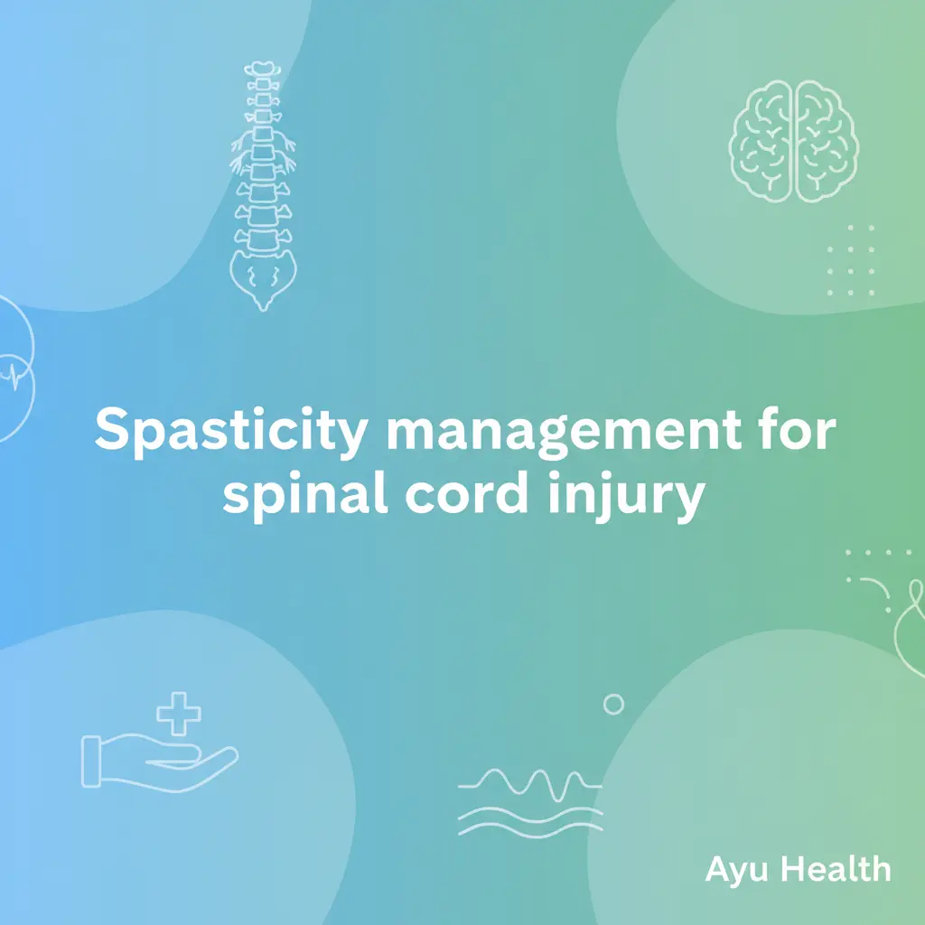 Spasticity Management for Spinal Cord Injury (SCI)