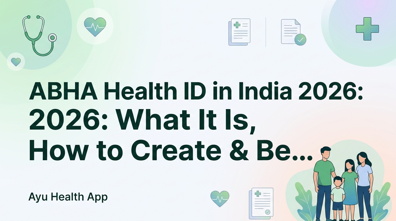 ABHA Health ID in India 2026: What It Is, How to Create & Benefits Explained