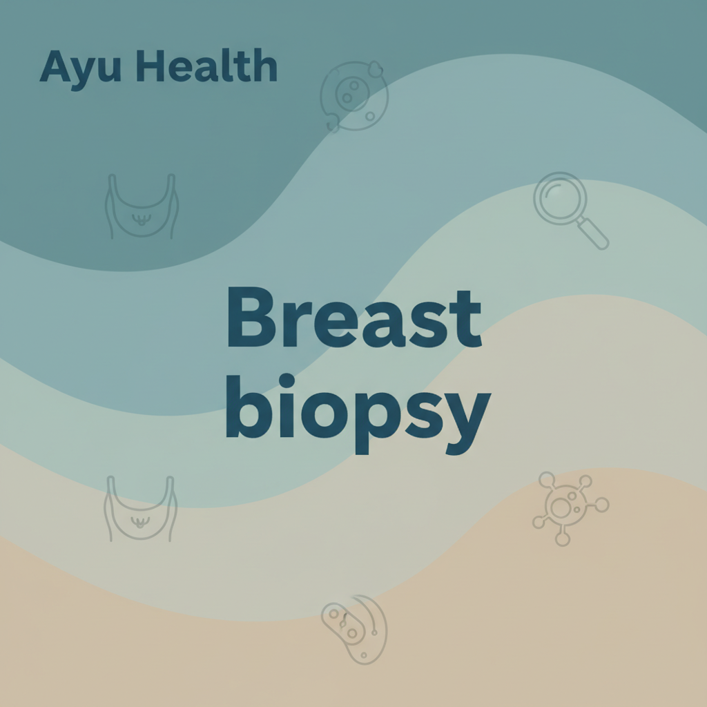 What is Breast biopsy: Complete Guide for India thumbnail