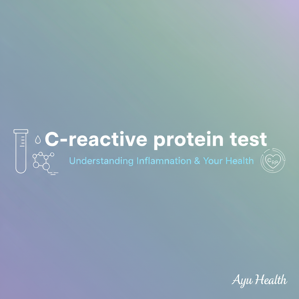What is C-reactive protein test: Complete Guide for India thumbnail
