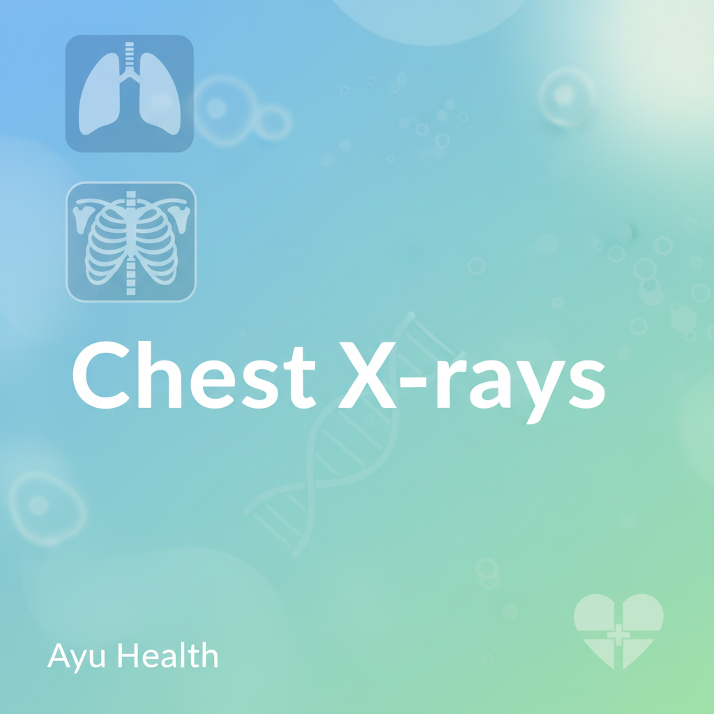What is Chest X-rays: Complete Guide for India thumbnail
