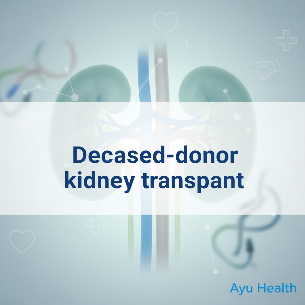 What is Deceased-donor kidney transplant: Purpose, Procedure & Costs in India thumbnail