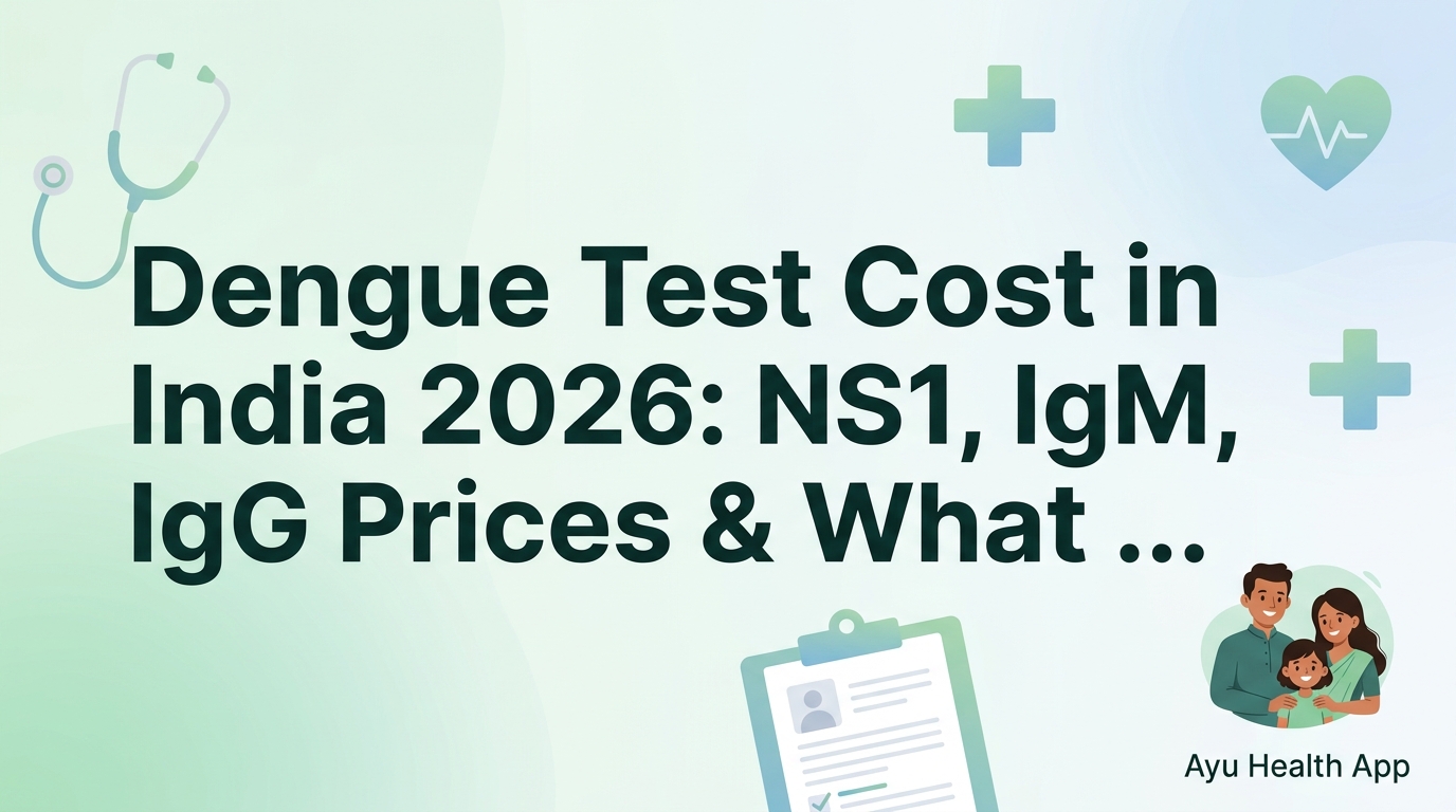 Dengue Test Cost in India 2026: NS1, IgM, IgG Prices & What They Mean thumbnail
