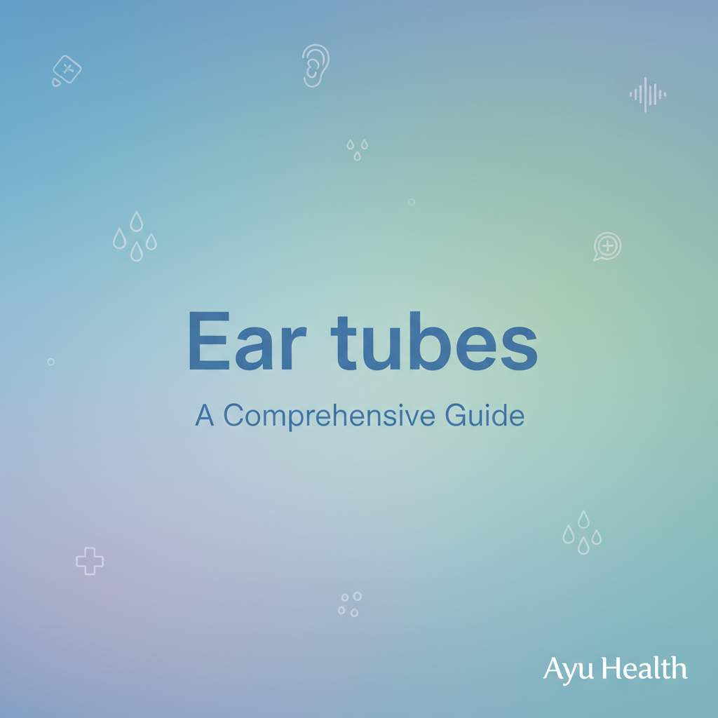 What is Ear tubes: Purpose, Procedure & Costs in India thumbnail