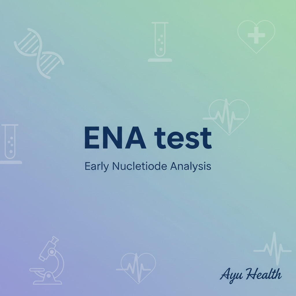 ENA Test: Normal Range, Results & Cost in India | Complete Guide thumbnail