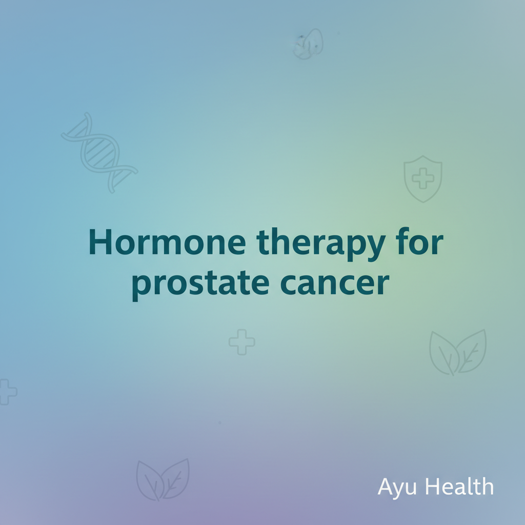 What is Hormone therapy for prostate cancer: Purpose, Procedure & Costs in India thumbnail