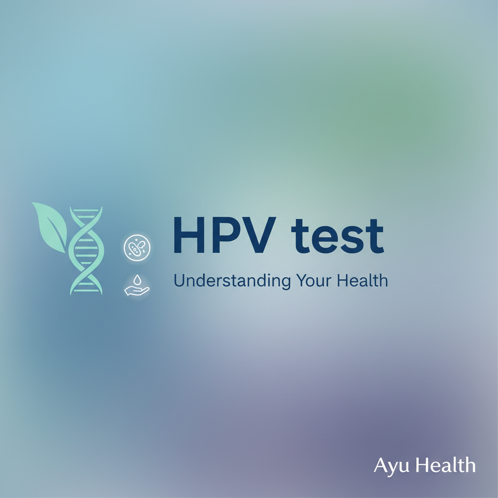 HPV Test in India: Cost, Normal Range & What Results Mean (2026)