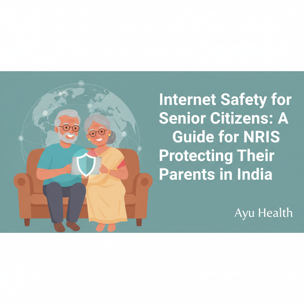 Ayu: Internet Safety for Indian Seniors | NRI Guide to Protect Parents thumbnail