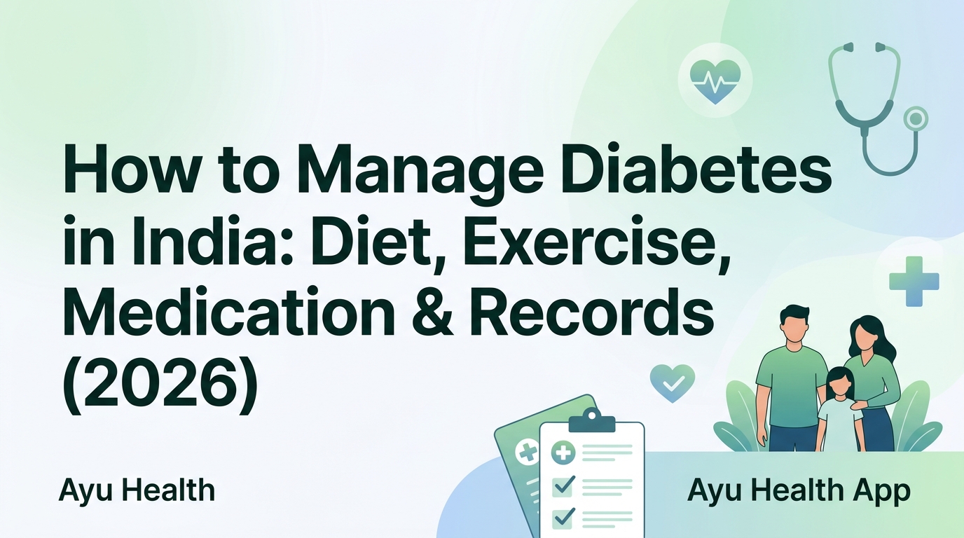 How to Manage Diabetes in India: Diet, Exercise, Medication & Records (2026)