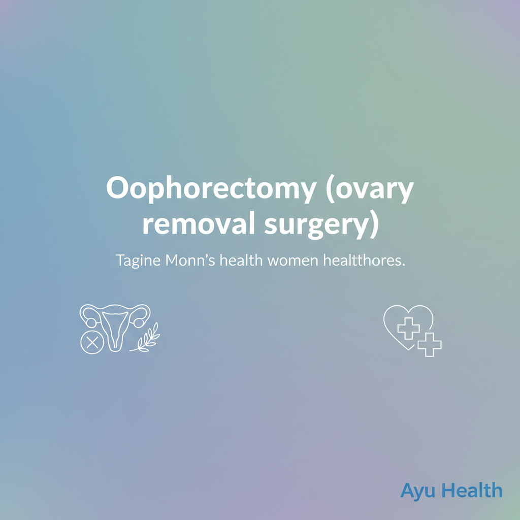 Oophorectomy: Ovary Removal Surgery Guide & Recovery thumbnail