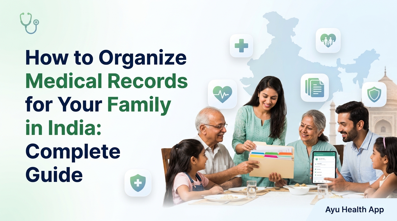 How to Organize Medical Records for Your Family in India: Complete Guide