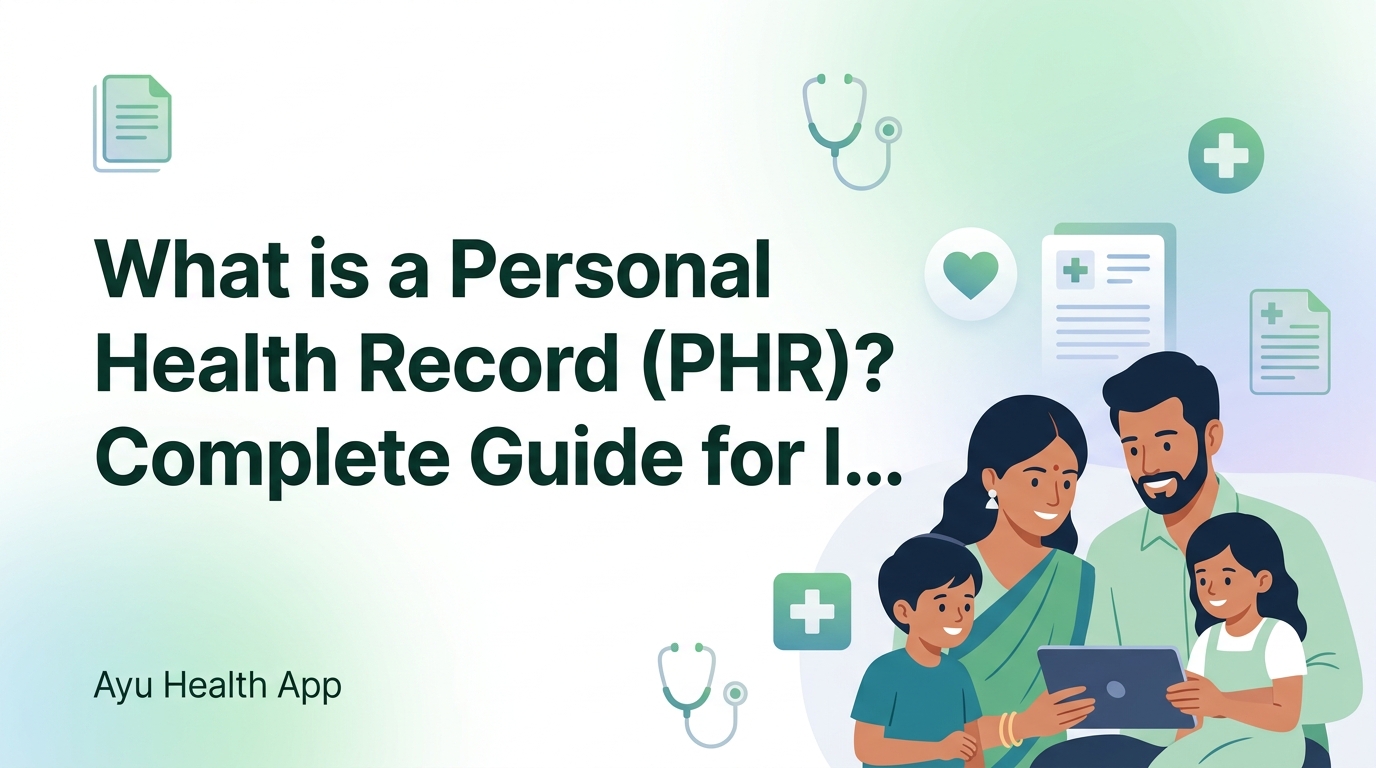 What is a Personal Health Record (PHR)? Complete Guide for Indian Families